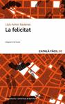 FELICITAT, LA (CATALA FACIL 20) | 9788497664929 | BAULENAS, LLUIS-ANTON | Llibreria Drac - Llibreria d'Olot | Comprar llibres en català i castellà online