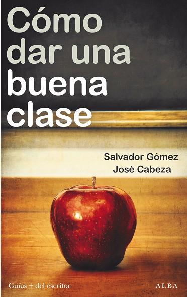 CÓMO DAR UNA BUENA CLASE | 9788411780292 | CABEZA, JOSÉ | Llibreria Drac - Llibreria d'Olot | Comprar llibres en català i castellà online
