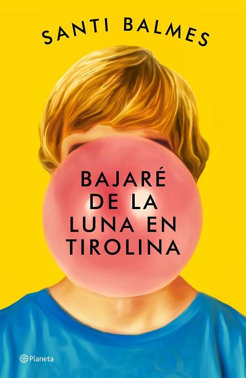 BAJARÉ DE LA LUNA EN TIROLINA | 9788408246992 | BALMES, SANTI | Llibreria Drac - Llibreria d'Olot | Comprar llibres en català i castellà online