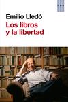 LIBROS Y LA LIBERTAD, LOS | 9788490065686 | LLEDO, EMILIO | Llibreria Drac - Llibreria d'Olot | Comprar llibres en català i castellà online