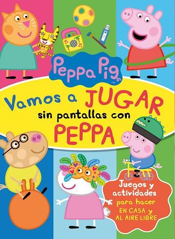 VAMOS A JUGAR SIN PANTALLAS CON PEPPA (PEPPA PIG. ACTIVIDADES) | 9788448856960 | HASBRO | Llibreria Drac - Llibreria d'Olot | Comprar llibres en català i castellà online