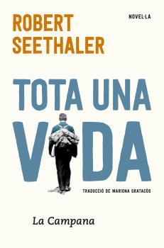 TOTA UNA VIDA | 9788416863297 | SEETHALER, ROBERT | Llibreria Drac - Llibreria d'Olot | Comprar llibres en català i castellà online