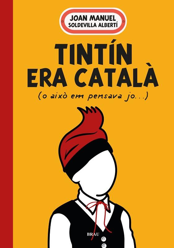 TINTÍN ERA CATALÀ | 9788418096594 | SOLDEVILLA, JOAN MANUEL | Llibreria Drac - Llibreria d'Olot | Comprar llibres en català i castellà online