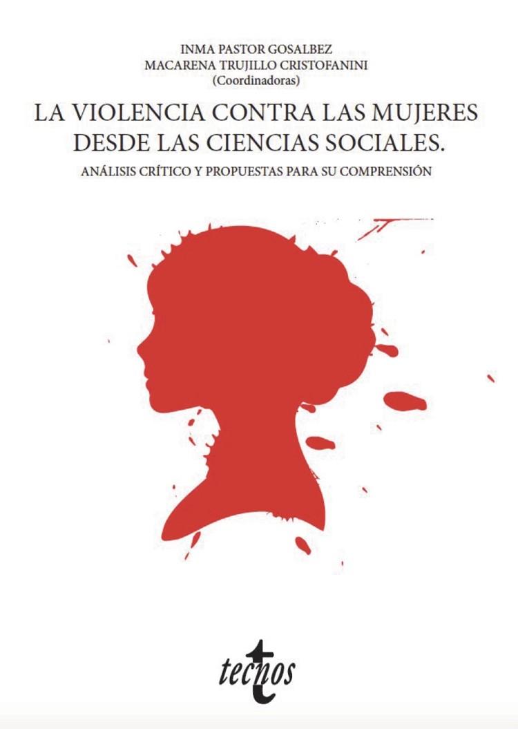 VIOLENCIA CONTRA LAS MUJERES DESDE LAS CIENCIAS SOCIALES, LA | 9788430981632 | PASTOR, Mª INMACULADA; TRUJILLO, MACARENA; AGUILAR, PILAR; Y OTROS | Llibreria Drac - Llibreria d'Olot | Comprar llibres en català i castellà online