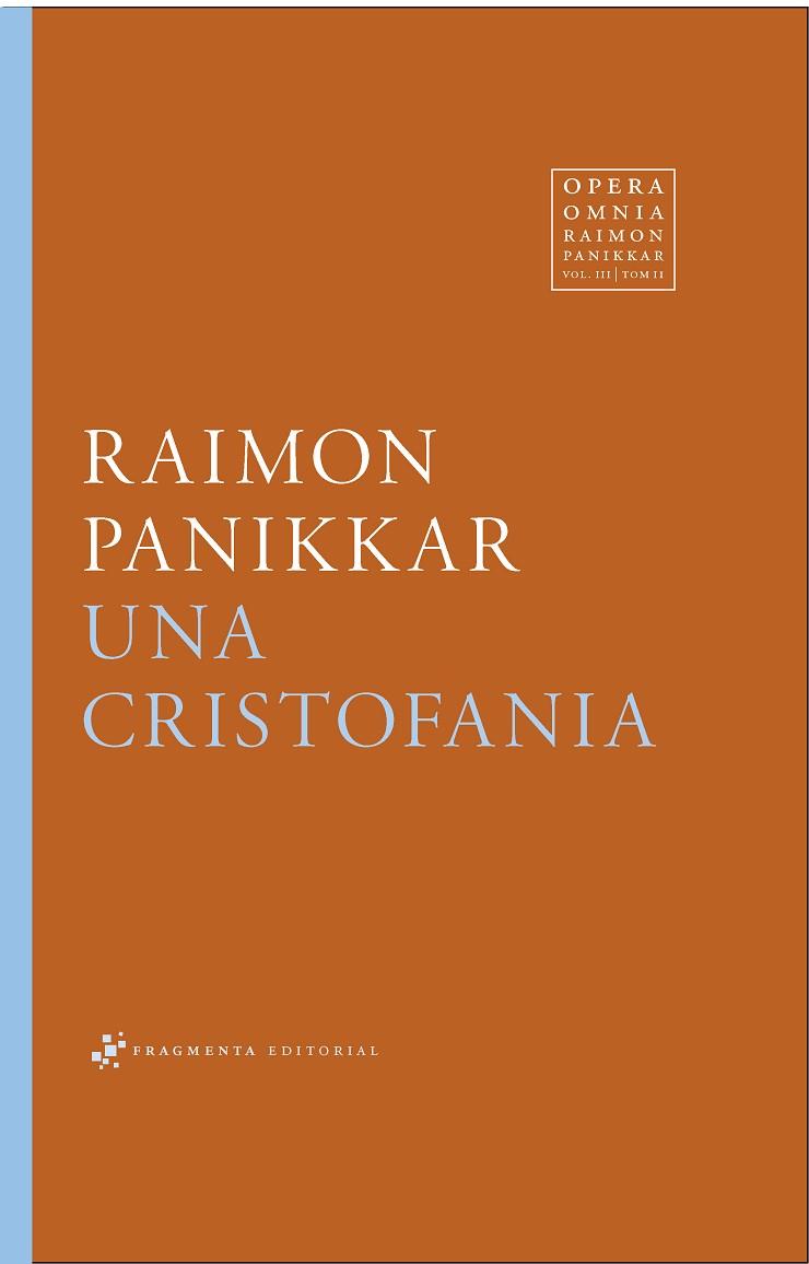 UNA CRISTOFANIA | 9788417796372 | PANIKKAR, RAIMON | Llibreria Drac - Librería de Olot | Comprar libros en catalán y castellano online