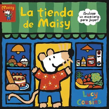 TIENDA DE MAISY, LA (MAISY. TODO CARTÓN) | 9788448853198 | COUSINS, LUCY | Llibreria Drac - Llibreria d'Olot | Comprar llibres en català i castellà online