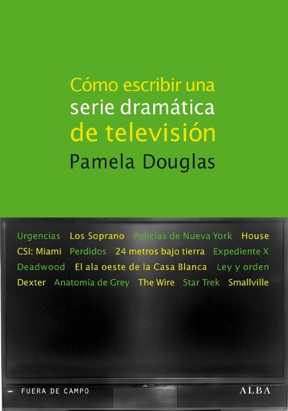 COMO ESCRIBIR UNA SERIE DRAMATICA DE TELEVISION | 9788484286103 | DOUGLAS, PAMELA | Llibreria Drac - Llibreria d'Olot | Comprar llibres en català i castellà online