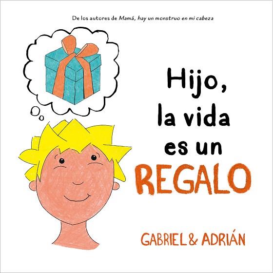 HIJO, LA VIDA ES UN REGALO | 9788417921996 | GABRIEL & ADRIÁN | Llibreria Drac - Llibreria d'Olot | Comprar llibres en català i castellà online