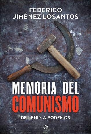 MEMORIA DEL COMUNISMO | 9788491641780 | JIMÉNEZ LOSANTOS, FEDERICO | Llibreria Drac - Llibreria d'Olot | Comprar llibres en català i castellà online