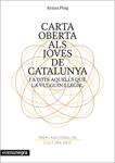 CARTA OBERTA ALS JOVES DE CATALUNYA I A TOTS AQUELLS QUE LA VULGUIN LLEGIR | 9788415097556 | PUIG, ARNAU | Llibreria Drac - Llibreria d'Olot | Comprar llibres en català i castellà online