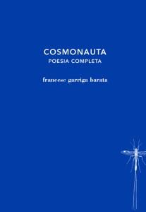 COSMONAUTA | 9788494662423 | GARRIGA, FRANCESC | Llibreria Drac - Librería de Olot | Comprar libros en catalán y castellano online