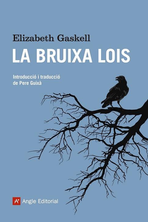 BRUIXA LOIS, LA | 9788415307167 | GASKELL, ELIZABETH | Llibreria Drac - Llibreria d'Olot | Comprar llibres en català i castellà online