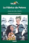 FÀBRICA DE PETONS, LA | 9788468315959 | PRATS, JOAN DE DÈU | Llibreria Drac - Llibreria d'Olot | Comprar llibres en català i castellà online