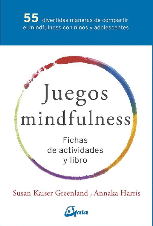 JUEGOS MINDFULNESS (PACK) | 9788484457381 | KAISER, SUSAN; HARRIS, ANNAKA | Llibreria Drac - Llibreria d'Olot | Comprar llibres en català i castellà online