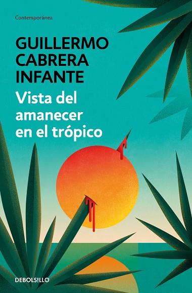VISTA DEL AMANECER EN EL TRÓPICO | 9788466352888 | CABRERA INFANTE, GUILLERMO | Llibreria Drac - Llibreria d'Olot | Comprar llibres en català i castellà online