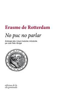 NO PUC NO PARLAR | 9788494856129 | DE ROTTERDAM, ERASME | Llibreria Drac - Librería de Olot | Comprar libros en catalán y castellano online