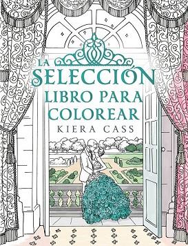 SELECCIÓN, LA. LIBRO PARA COLOREAR | 9788416700769 | CASS, KIERA | Llibreria Drac - Llibreria d'Olot | Comprar llibres en català i castellà online