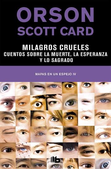 MILAGROS CRUELES | CUENTOS SOBRE LA MUERTE, LA ESPERANZA Y LO SAGRADO (MAPAS EN UN ESPEJO 4) | 9788490709009 | CARD, ORSON SCOTT | Llibreria Drac - Llibreria d'Olot | Comprar llibres en català i castellà online