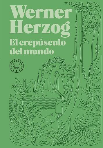 CREPÚSCULO DEL MUNDO, EL | 9788418733925 | HERZOG, WERNER | Llibreria Drac - Librería de Olot | Comprar libros en catalán y castellano online
