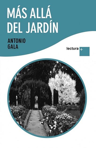 MAS ALLA DEL JARDIN (LECTURA PLUS) | 9788408096863 | GALA, ANTONIO | Llibreria Drac - Llibreria d'Olot | Comprar llibres en català i castellà online