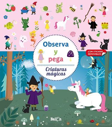 OBSERVA Y PEGA. CRIATURAS MÁGICAS | 9789403219288 | BALLON | Llibreria Drac - Llibreria d'Olot | Comprar llibres en català i castellà online