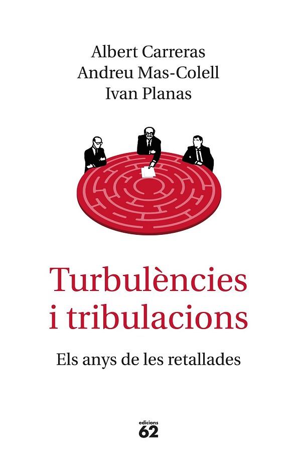TURBULÈNCIES I TRIBULACIONS | 9788429776577 | MAS-COLELL, ANDREU; CARRERAS, ALBERT; PLANAS, IVAN | Llibreria Drac - Llibreria d'Olot | Comprar llibres en català i castellà online