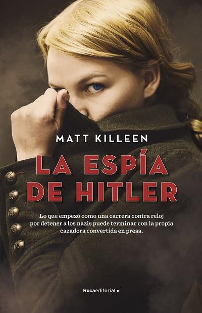ESPÍA DE HITLER, LA | 9788418417535 | KILLEEN, MATT | Llibreria Drac - Llibreria d'Olot | Comprar llibres en català i castellà online