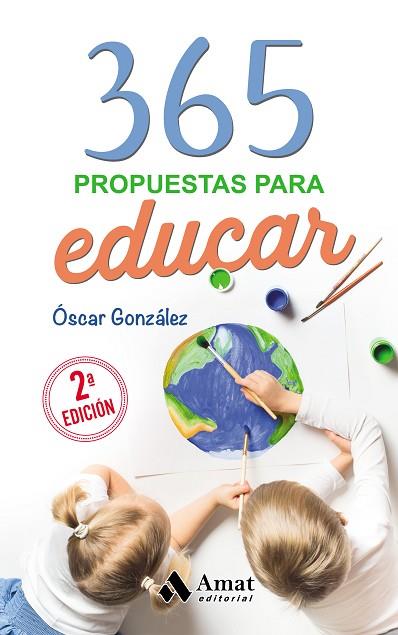 365 PROPUESTAS PARA EDUCAR | 9788418114601 | GONZÁLEZ VÁZQUEZ, ÓSCAR | Llibreria Drac - Librería de Olot | Comprar libros en catalán y castellano online
