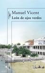 LEON DE OJOS VERDES | 9788420474625 | VICENT, MANUEL | Llibreria Drac - Llibreria d'Olot | Comprar llibres en català i castellà online