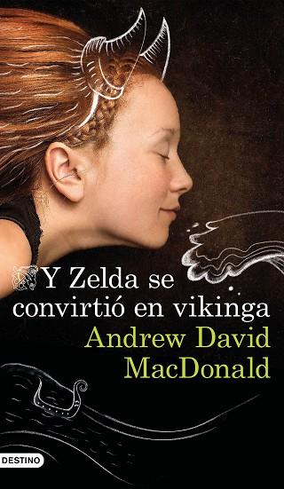 Y ZELDA SE CONVIRTIÓ EN VIKINGA | 9788423357000 | MCDONALD, ANDREW DAVID | Llibreria Drac - Llibreria d'Olot | Comprar llibres en català i castellà online