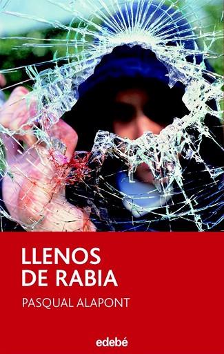 LLENOS DE RABIA | 9788423674787 | ALAPONT, PASQUAL | Llibreria Drac - Librería de Olot | Comprar libros en catalán y castellano online