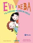 EVA Y BEBA Y EL FANTASMA DEL BAÑO DE CHICAS (EVA Y BEBA 2) | 9788469603628 | BARROWS, ANNIE | Llibreria Drac - Llibreria d'Olot | Comprar llibres en català i castellà online
