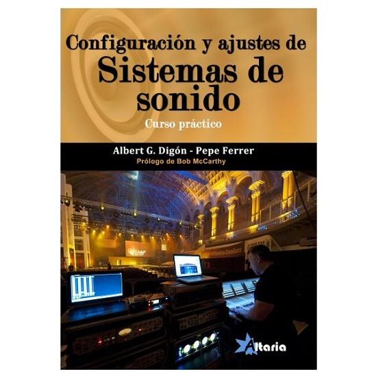 CONFIGURACIÓN Y AJUSTES DE SISTEMAS DE SONIDOS | 9788494184475 | DIGON, ALBERT | Llibreria Drac - Llibreria d'Olot | Comprar llibres en català i castellà online