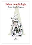 RELATS DE MITOLOGIA HEORIS I DEUS | 9788484373131 | ANGLADA, MARIA ANGELS | Llibreria Drac - Llibreria d'Olot | Comprar llibres en català i castellà online