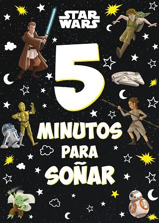 STAR WARS. 5 MINUTOS PARA SOÑAR | 9788408246831 | STAR WARS | Llibreria Drac - Llibreria d'Olot | Comprar llibres en català i castellà online