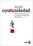 CURA TU SOLEDAD | 9788441431812 | CHOPICH, ERIKA J; PAUL, MARGARET | Llibreria Drac - Llibreria d'Olot | Comprar llibres en català i castellà online