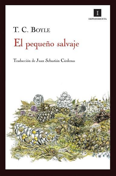PEQUEÑO SALVAJE, EL | 9788415130666 | BOYLE, T.C. | Llibreria Drac - Llibreria d'Olot | Comprar llibres en català i castellà online