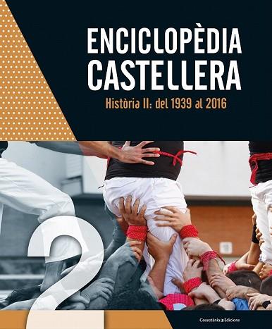 ENCICLOPÈDIA CASTELLERA. HISTÒRIA II: DEL 1939 AL 2016 | 9788490346983 | AA.DD. | Llibreria Drac - Llibreria d'Olot | Comprar llibres en català i castellà online