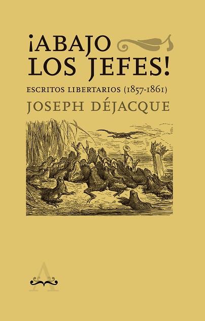 ABAJO LOS JEFES! | 9788418998386 | DÉJACQUE, JOSEPH | Llibreria Drac - Llibreria d'Olot | Comprar llibres en català i castellà online