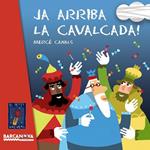 JA ARRIBA LA CAVALCADA (EL PETIT UNIVERS) | 9788448928728 | CANALS, MERCÈ | Llibreria Drac - Llibreria d'Olot | Comprar llibres en català i castellà online
