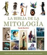BIBLIA DE LA MITOLOGIA, LA | 9788484452324 | BARTLETT, SARAH | Llibreria Drac - Llibreria d'Olot | Comprar llibres en català i castellà online