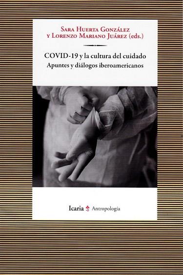COVID-19 Y LA CULTURA DEL CUIDADO | 9788418826238 | HUERTA, SARA; MARIANO, LORENZO | Llibreria Drac - Llibreria d'Olot | Comprar llibres en català i castellà online