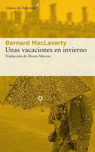 UNAS VACACIONES EN INVIERNO | 9788417007980 | MACLAVERTY, BERNARD | Llibreria Drac - Llibreria d'Olot | Comprar llibres en català i castellà online