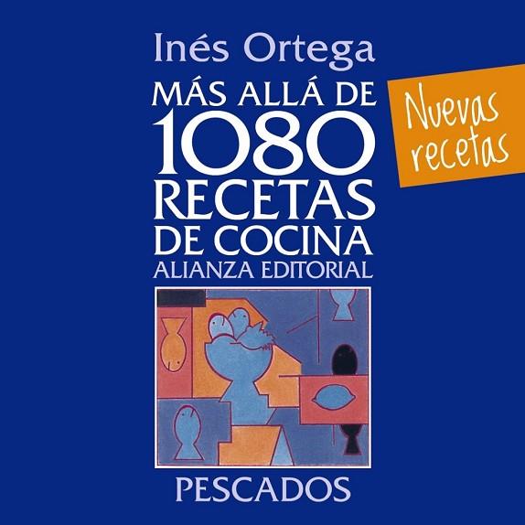 PESCADOS (MÁS ALLÁ DE 1080 RECETAS DE COCINA) | 9788420699103 | ORTEGA, INÉS | Llibreria Drac - Llibreria d'Olot | Comprar llibres en català i castellà online