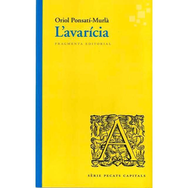 AVARÍCIA, L' | 9788417796174 | PONSATÍ-MURLÀ, ORIOL | Llibreria Drac - Llibreria d'Olot | Comprar llibres en català i castellà online