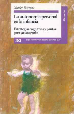 AUTONOMIA PERSONAL EN LA INFANCIA, LA | 9788432308505 | BORNAS, XAVIER | Llibreria Drac - Llibreria d'Olot | Comprar llibres en català i castellà online