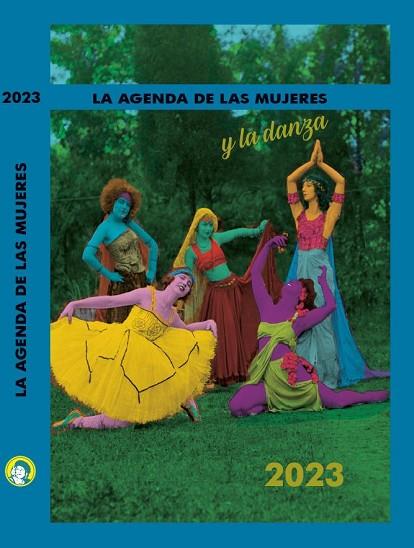 AGENDA 2023 DE LAS MUJERES Y LA DANZA | 9788496004702 | AAVV | Llibreria Drac - Llibreria d'Olot | Comprar llibres en català i castellà online