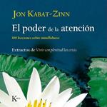 PODER DE LA ATENCION, EL | 9788472457423 | KABAT-ZINN, JON | Llibreria Drac - Llibreria d'Olot | Comprar llibres en català i castellà online