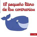 PEQUEÑO LIBRO DE LOS CONTRARIOS, EL | 9788408137757 | CHOUX, NATHALIE | Llibreria Drac - Llibreria d'Olot | Comprar llibres en català i castellà online
