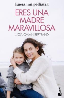 ERES UNA MADRE MARAVILLOSA | 9788408233121 | GALÁN, LUCÍA | Llibreria Drac - Llibreria d'Olot | Comprar llibres en català i castellà online
